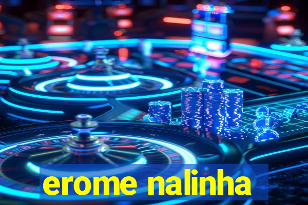 erome nalinha